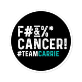 #TEAMCARRIE - F#&%* Cancer! Sticker