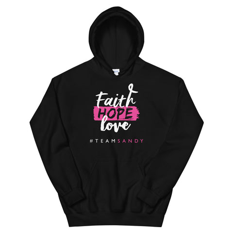 Faith, Hope, Love Hoodie - #TEAMSANDY