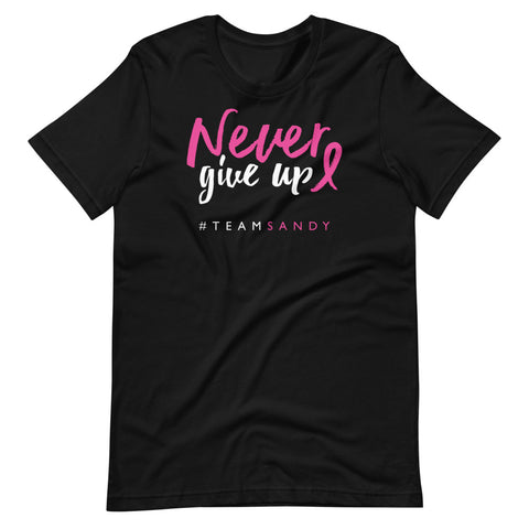 Never Give Up T-Shirt - #TEAMSANDY