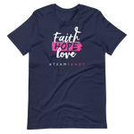 Faith, Hope, Love T-Shirt - #TEAMSANDY