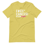 F#&%* CANCER! T-Shirt - #TEAMSANDY