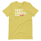 F#&%* CANCER! T-Shirt - #TEAMSANDY